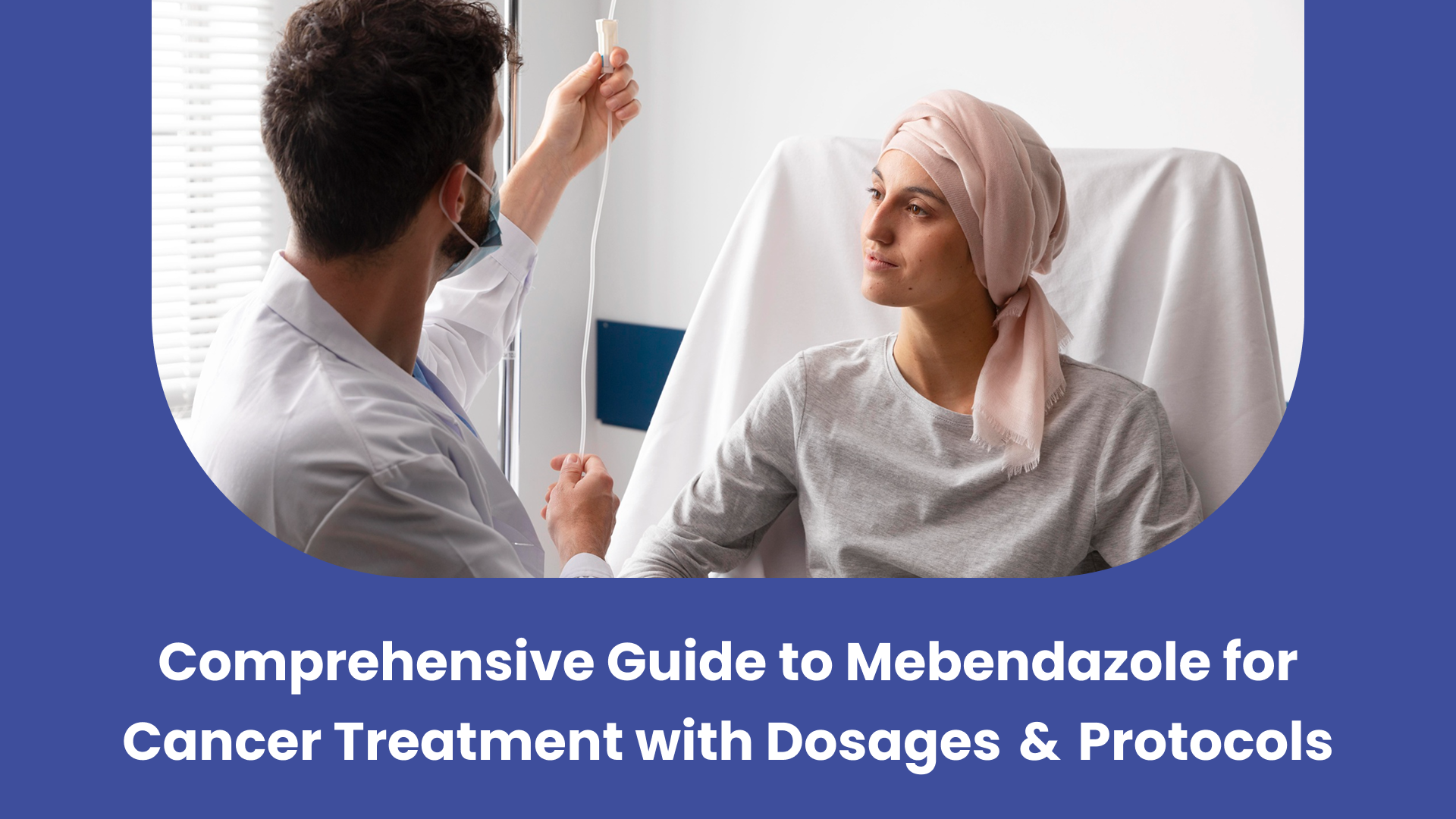 Comprehensive Guide to Mebendazole For Cancer Treatment With Dosages & Protocols